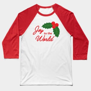 Joy to the World! Happy Holidays Baseball T-Shirt